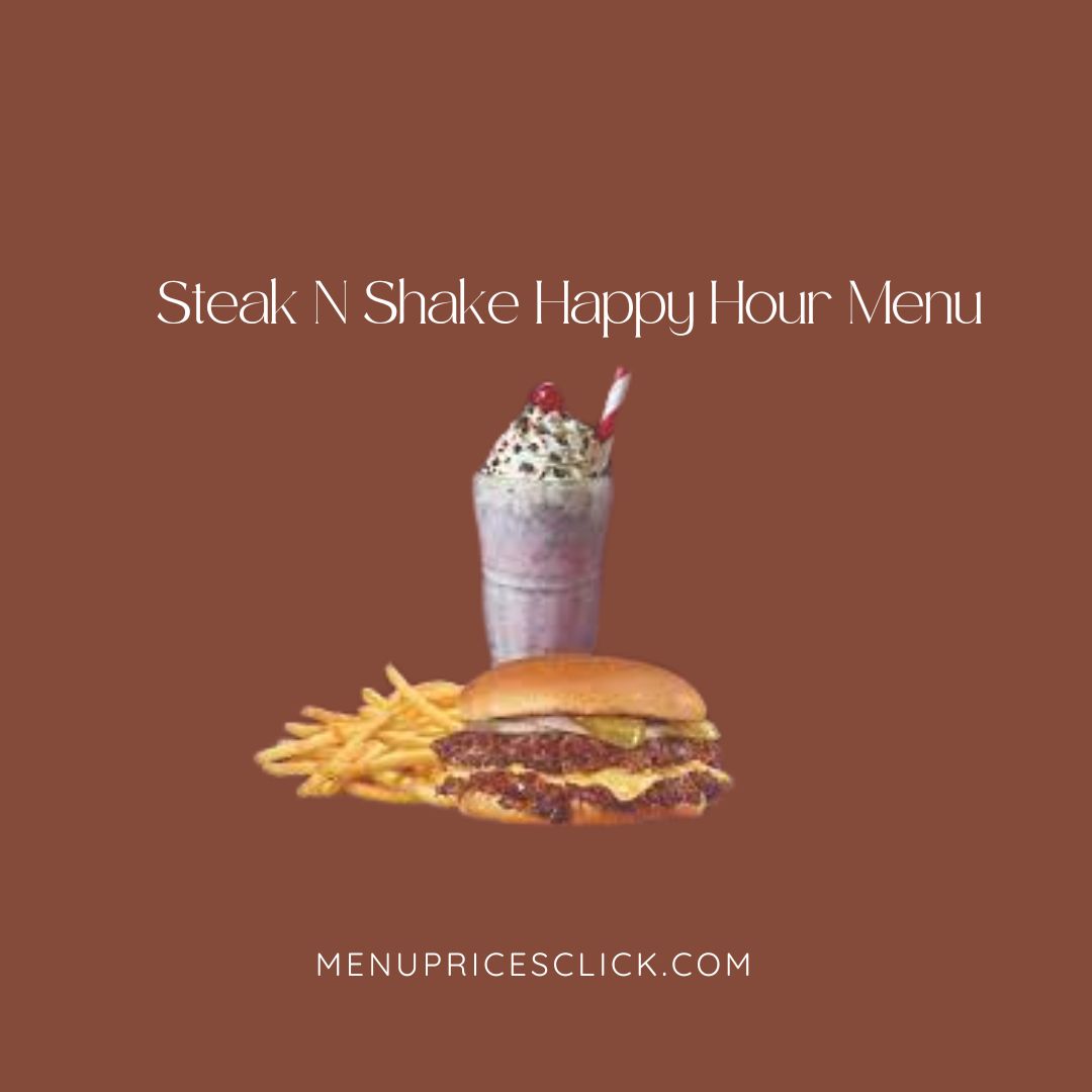 Steak N Shake Happy Hour Menu