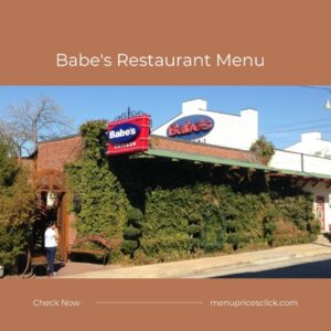 Babe’s Restaurant Menu – Babe’s Chicken, Dessert Prices 2024
