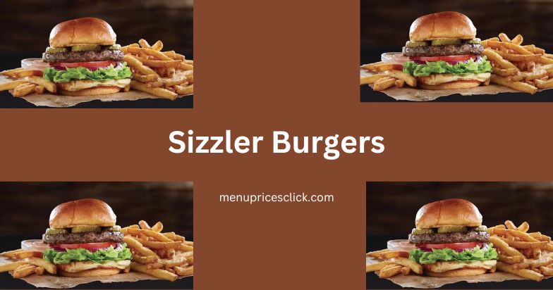 Sizzler Burgers