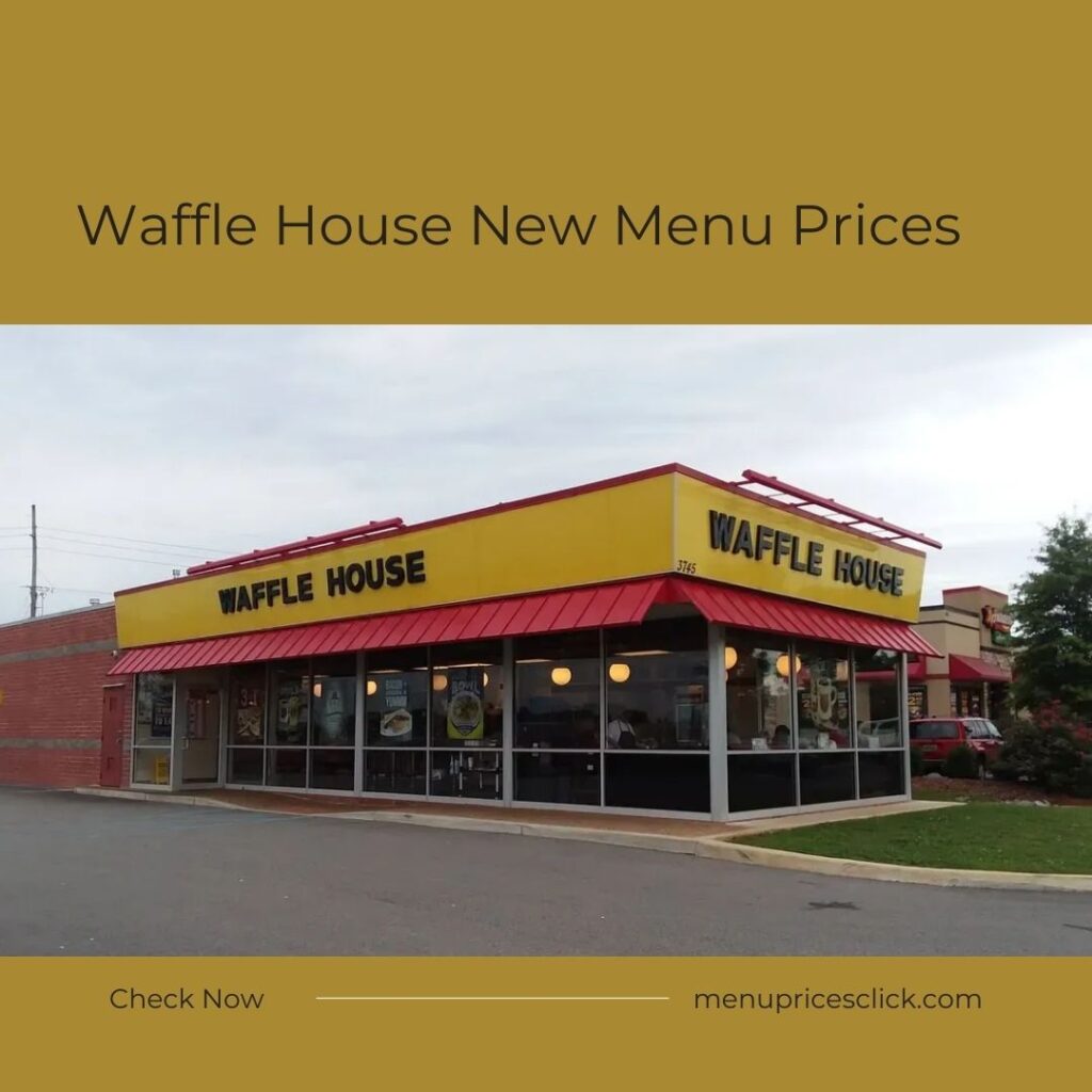 Waffle House New Menu Prices - Waffles, Breakfast, Burgers