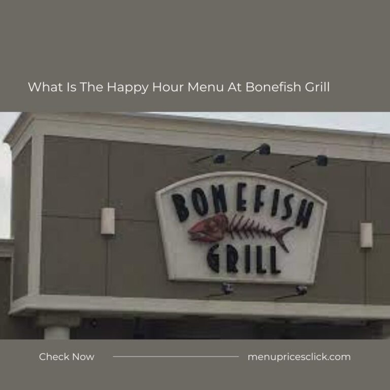 What Is The Happy Hour Menu At Bonefish Grill – [Updated 2024]