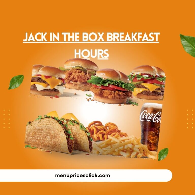 Jack In The Box Breakfast Hours? – 24/7 Updated [ 2024]