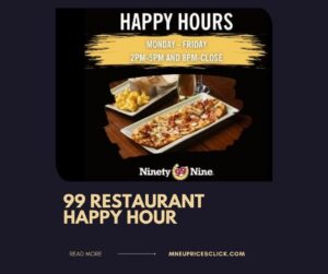 99 Restaurant Happy Hour
