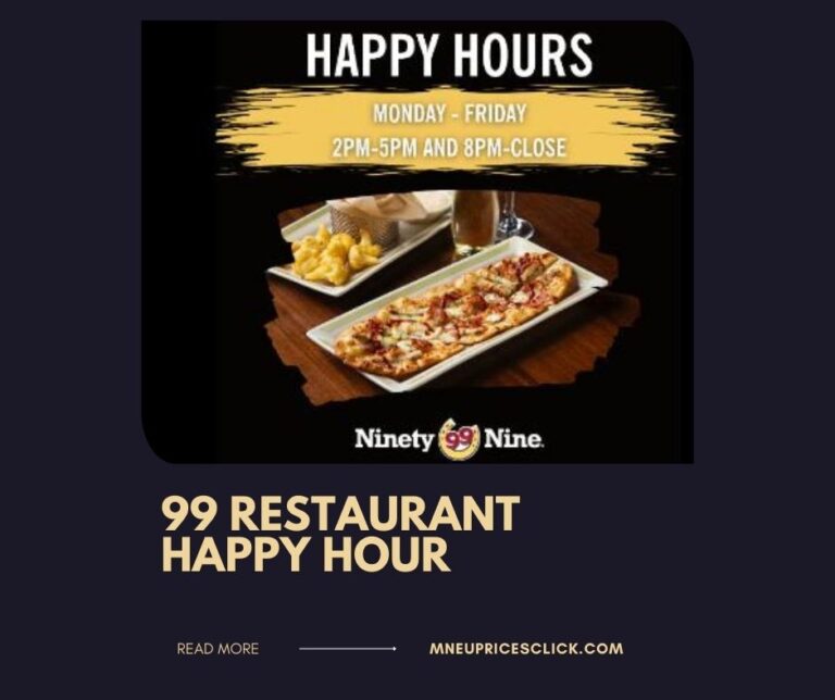 99 Restaurant Happy Hour Daily Deals And Time 2024