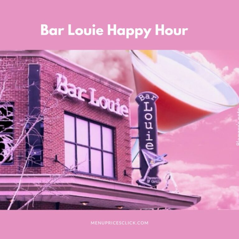 Bar Louie Happy Hour Delight – Time and Menu 