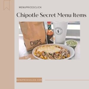 Chipotle Secret Menu Items