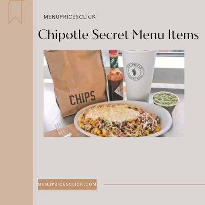 Chipotle Secret Menu Items