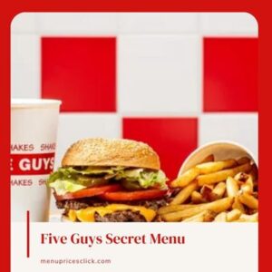 Five Guys Secret Menu