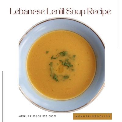 Lebanese Lentil Soup Recipe - Delicious And Healthy