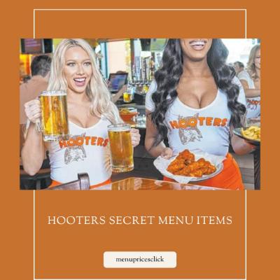 Hooters Secret Menu Items