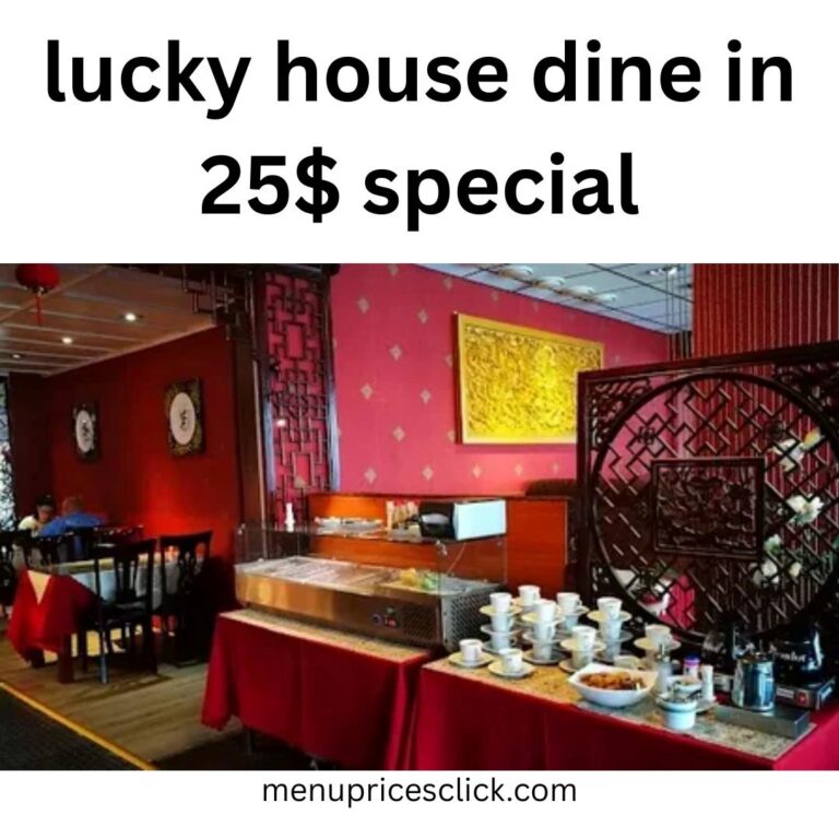 lucky house dine in 25$ special